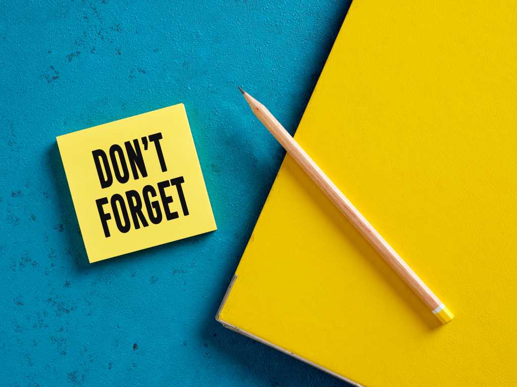 Reminder, to-do, calendar. The words "don't forget" on a sticky note.